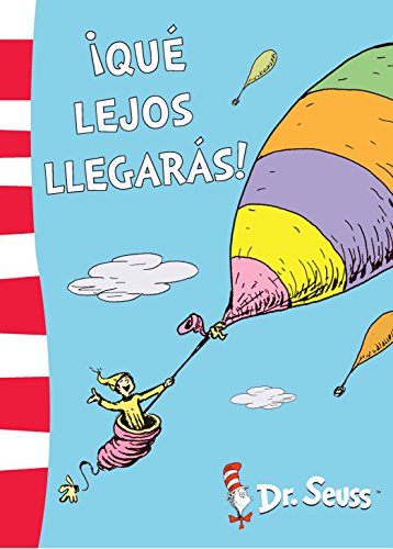 ¡Qué lejos llegarás! (Dr. Seuss)