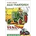 Produktbild Alle Traktoren von Fendt: Typen und Daten