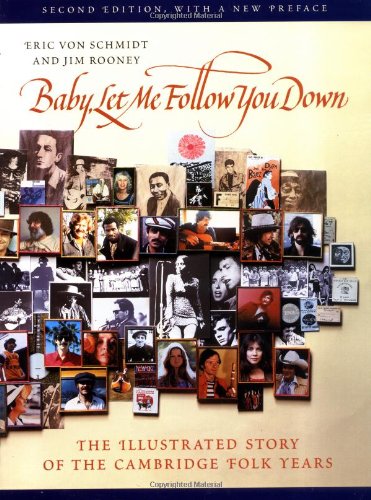 Baby, Let Me Follow You Down: The Illustrated Story of the Cambridge Folk Years livre