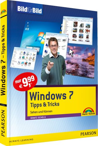 Windows 7 Tipps & Tricks - Bild für Bild visuell lernen: Sehen und Können