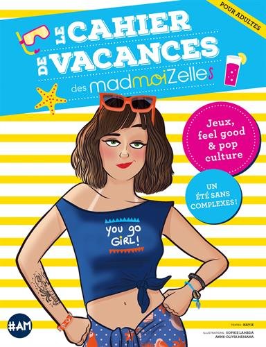 Télécharger Le Cahier de vacances des MadmoiZelles - édition 2018 Gratuit