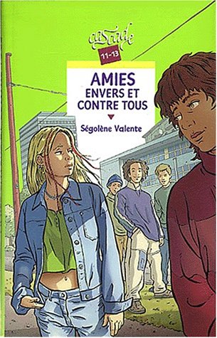 couverture de : Amies envers et contre tous