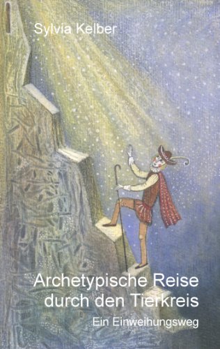 Download Archetypische Reise durch den Tierkreis: Ein Einweihungsweg Download Archetypische Reise durch den Tierkreis: Ein Einweihungsweg