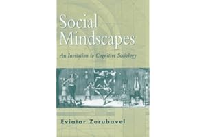 Social Mindscapes: An Invitation to Cognitive Sociology