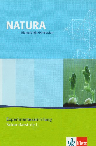 Natura Biologie Experimentesammlung: Lehrermaterialien Klassen 5-10 (Natura Biologie. Ausgabe ab 2000)