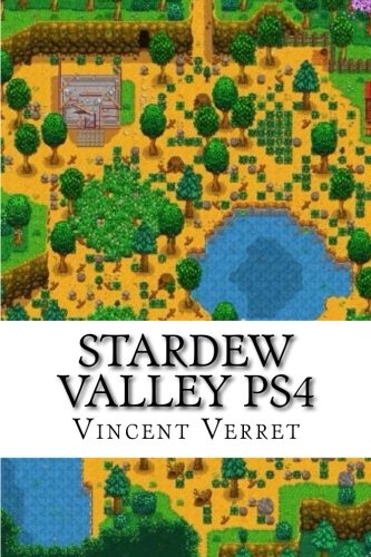 Preisvergleich Produktbild Stardew Valley PS4: The Ultimate Unofficial Money Making Guide