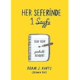 Her Seferinde 1 Sayfa: G&uuml;n G&uuml;n Yaratıcılık Rehberi