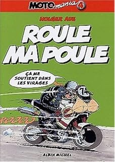 jaquette livre Motomania, tome 4 : Roule ma poule