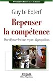 Repenser la compétence : Pour dépasser les idées reçues : 15 propositions