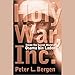 Holy War, Inc.: Inside the Secret World of Osama bin Laden by Peter L. Bergen, Simon & Schuster Audio