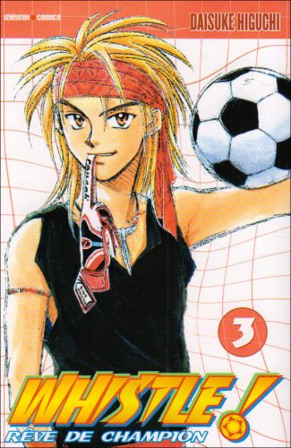 Whistle! — Tome 3