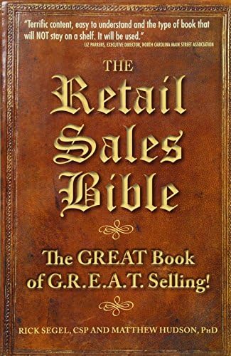 The Retail Sales Bible: The Great Book of G.R.E.A.T. Selling