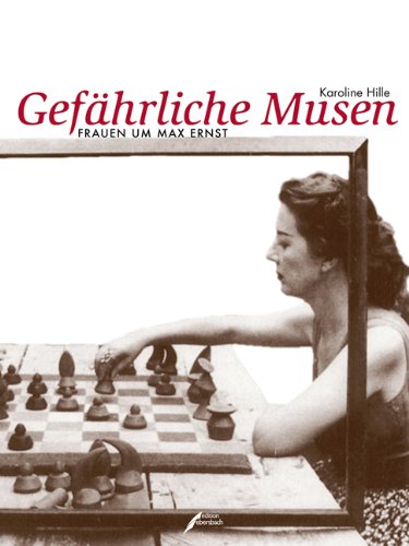 Download Gefährliche Musen: Frauen um Max Ernst Download Gefährliche Musen: Frauen um Max Ernst