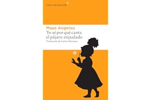 Yo Sé Por Qué Canta El Pájaro Enjaulado (Libros del Asteroide, Band 162)