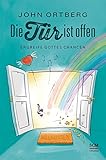 Cover zum Buch Die Tür ist offen: Ergreife Gottes Ch...