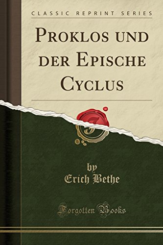 Preisvergleich Produktbild Proklos und der Epische Cyclus (Classic Reprint)