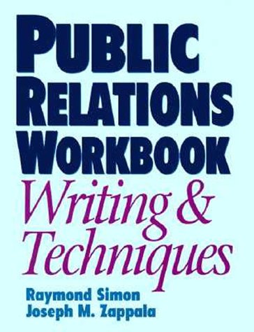 Public Relations Workbook: Writing & Techniques: Writing and Techniques