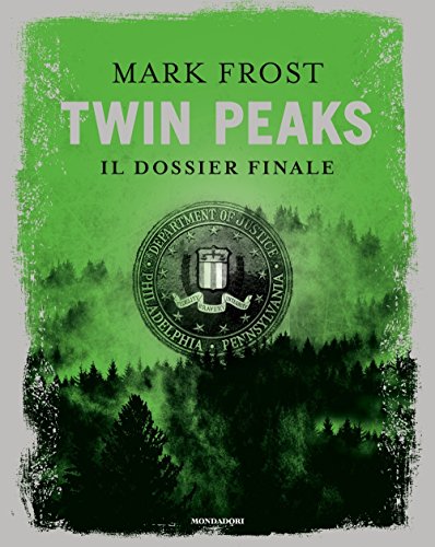 Twin Peaks. Il dossier finale libro