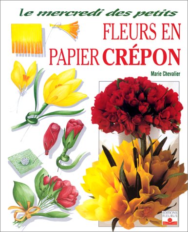 couverture de : FLEURS EN PAPIER CREPON