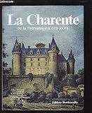 La Charente: De la Préhistoire à nos jours