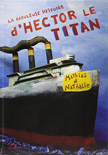 couverture de : Fabuleuse histoire d'Hector le titan (la)