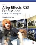 Adobe After Effects CS3 Professional Studio Techniques: Adobe After Eff CS3_1 (English Edition) by 