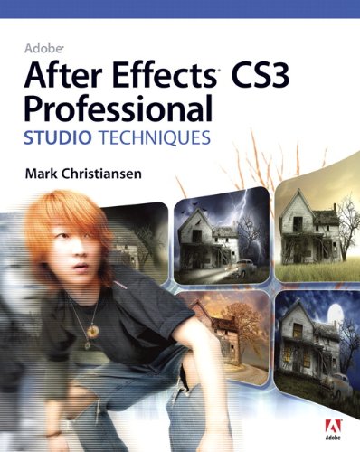 Adobe After Effects CS3 Professional Studio Techniques: Adobe After Eff CS3_1 (English Edition)