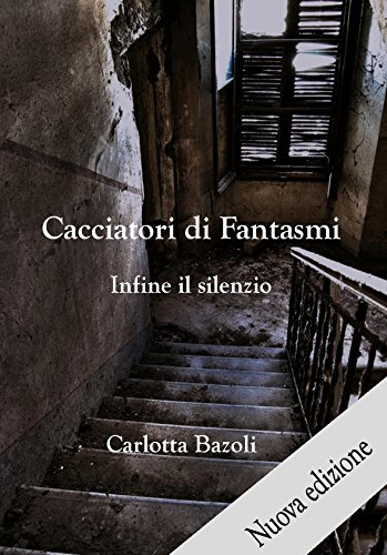 Download Cacciatori di Fantasmi (volume 2): Infine il silenzio (Cacciatori di Fantasmi - vol.2) Download Cacciatori di Fantasmi (volume 2): Infine il silenzio (Cacciatori di Fantasmi - vol.2)