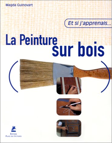 couverture de : La Peinture sur bois