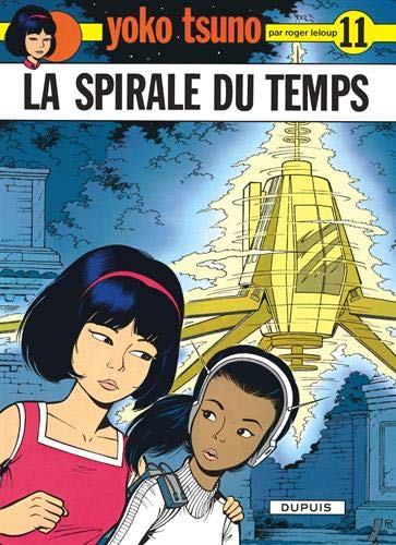 Télécharger Yoko Tsuno, tome 11 : La spirale du temps PDF Ebook En Ligne