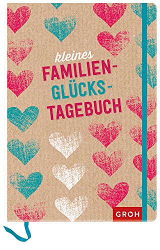 Download Kleines Familienglückstagebuch (GROH Tagebuch)