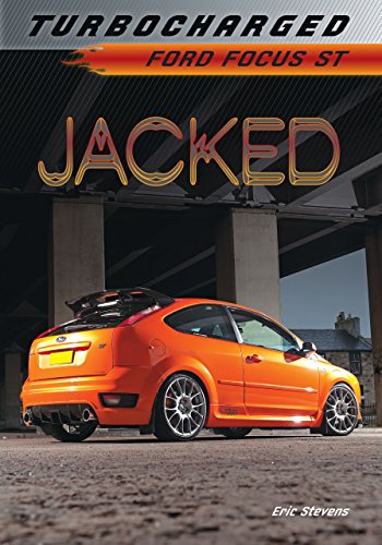 Jacked: Ford Focus ST (Turbocharged)