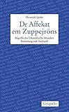 Dr Affekat em Zuppejröns: Begriffe der Düsseldorfer Mundart. Bedeutung und Herkunft by 