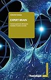 Expert brain. Come la passione del lavoro modella il nostro cervello