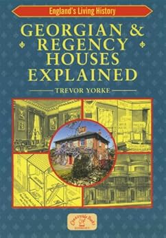 Georgian Amp Regency Houses Explained England S Living