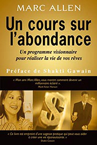 Download Un cours sur l'abondance - Un programme visionnaire pour réaliser la vie de vos rêves Download Un cours sur l'abondance - Un programme visionnaire pour réaliser la vie de vos rêves