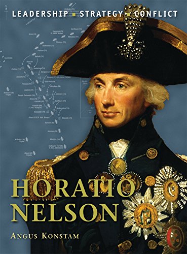 Horatio Nelson: The background, strategies, tactics and battlefield experiences of the greatest commanders of history livre