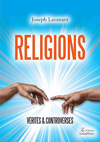 Religions, vérités  &  controverses