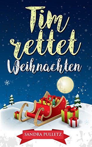 Tim rettet Weihnachten von [Pulletz, Sandra]