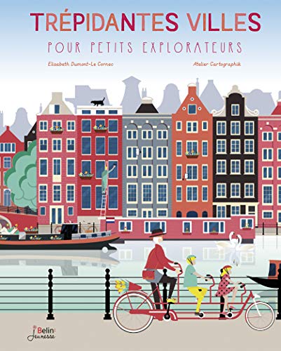 couverture de : Trépidantes villes pour petits explorateurs