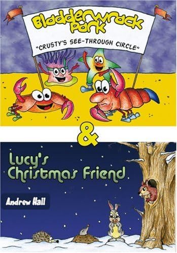 Bladderwrack Park & Lucy's Christmas friend: AND Lucy's Christmas Friend