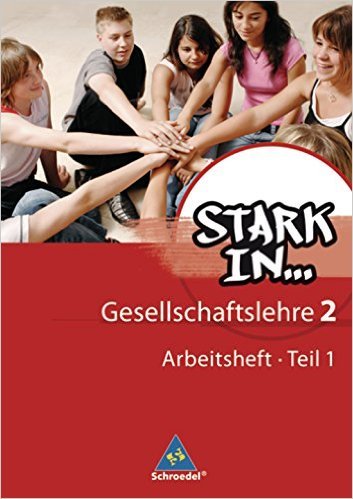 Stark in ... Gesellschaftslehre - Ausgabe 2007: Arbeitsheft 2 Teil 1 ( 11. Juni 2009 )