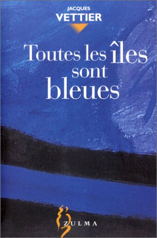 couverture de : Toutes les &icirc;les sont bleues