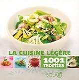 La cuisine légère - 1001 recettes