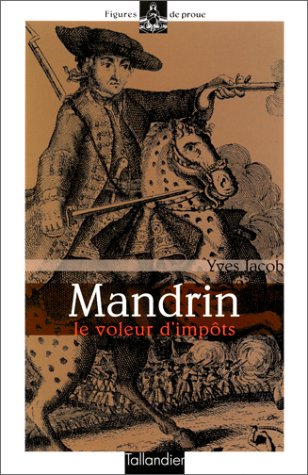 couverture de : Mandrin, le voleur d'imp&ocirc;ts