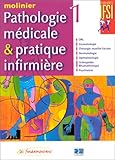 Pathologie médicale & Pratique infirmière, tome 1