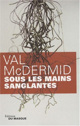 couverture de : Sous les mains sanglantes