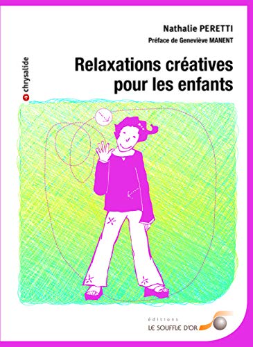 Relaxations créatives pour les enfants Relaxations créatives pour les enfants