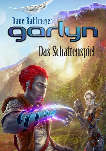 Garlyn: Das Schattenspiel (Schattenraum-Trilogie 1)
