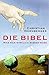 Die Bibel: Was man wirklich wissen muss by Christian Nürnberger
